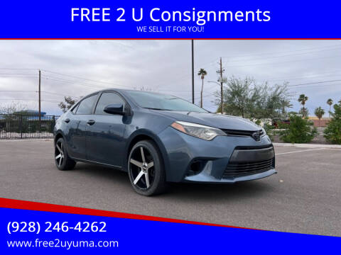 2015 Toyota Corolla for sale at FREE 2 U Consignments in Yuma AZ