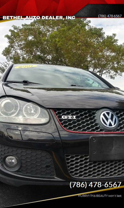 2007 Volkswagen GTI for sale at BETHEL AUTO DEALER, INC in Miami FL