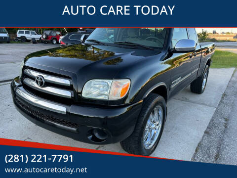 2006 Toyota Tundra for sale at AUTO CARE TODAY in Spring TX