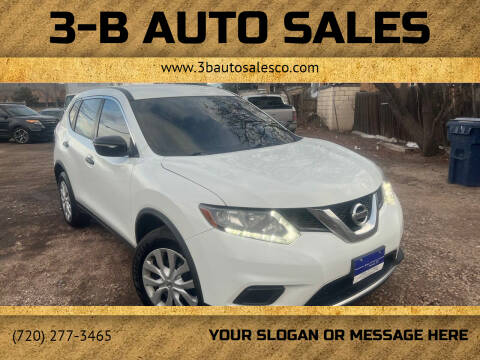 2016 Nissan Rogue for sale at 3-B Auto Sales in Aurora CO