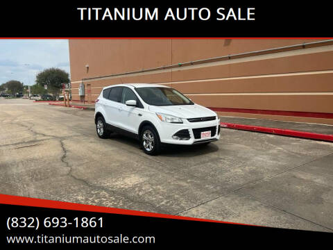 2015 Ford Escape for sale at TITANIUM AUTO SALE in Houston TX