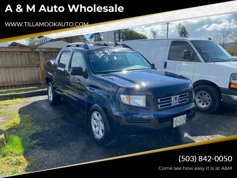 2006 Honda Ridgeline for sale at A & M Auto Wholesale in Tillamook OR