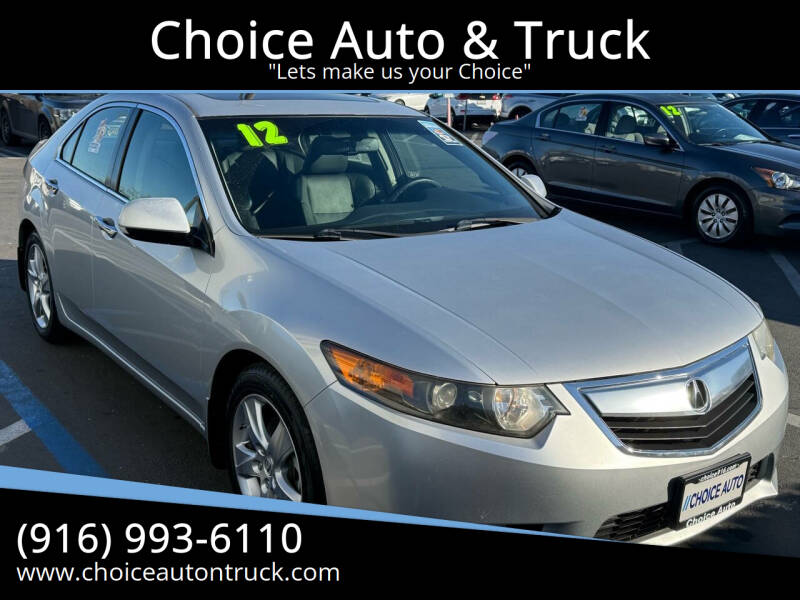 2012 Acura TSX for sale at Choice Auto & Truck in Sacramento CA