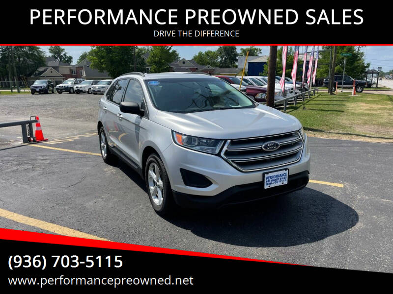2016 Ford Edge for sale at PERFORMANCE PREOWNED SALES in Conroe TX