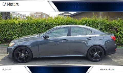 2008 Lexus IS 250 for sale at CA Motors in Livermore CA