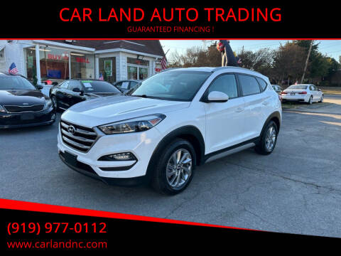 2018 Hyundai Tucson for sale at CAR LAND  AUTO TRADING - CAR LAND AUTO TRADING in Raleigh NC