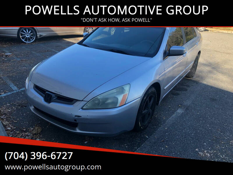 2003 Honda Accord for sale at POWELLS AUTOMOTIVE GROUP in Gastonia NC