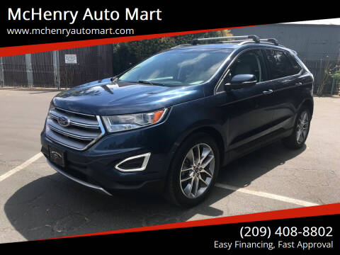 2017 Ford Edge for sale at McHenry Auto Mart in Modesto CA