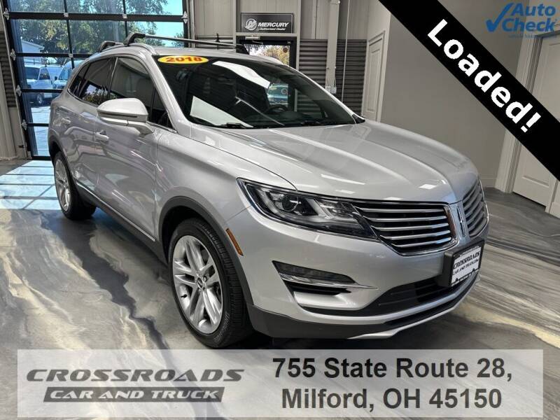 2018 Lincoln MKC for sale at Crossroads Car & Truck in Milford OH