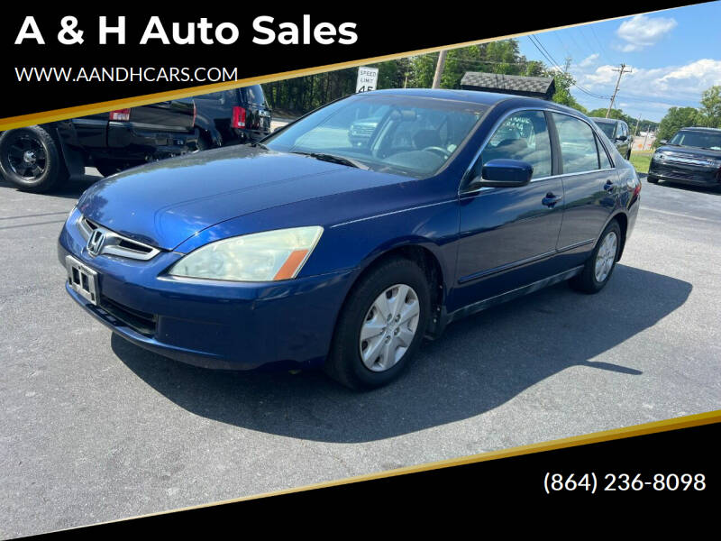 2003 Honda Accord for sale at A & H Auto Sales in Greenville SC