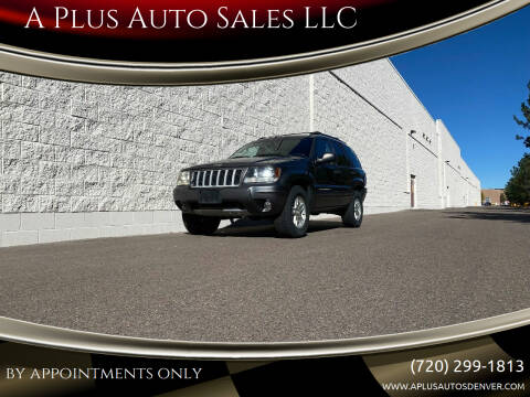 2004 Jeep Grand Cherokee for sale at A Plus Auto Sales LLC in Denver CO