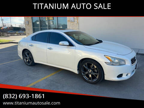2013 Nissan Maxima for sale at TITANIUM AUTO SALE in Houston TX