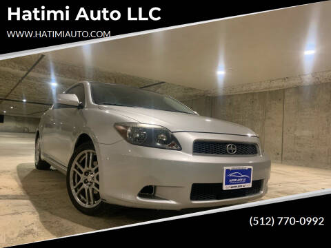 2007 Scion tC for sale at Hatimi Auto LLC in Buda TX