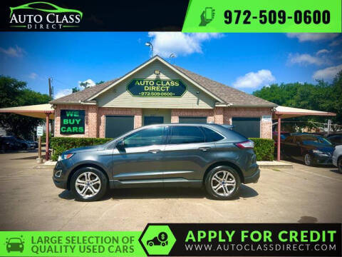 2016 Ford Edge for sale at Auto Class Direct in Plano TX