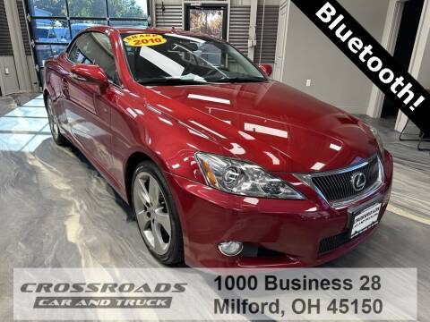 2010 Lexus IS 250C for sale at Crossroads Car & Truck in Milford OH