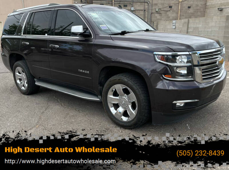 2015 Chevrolet Tahoe for sale at High Desert Auto Wholesale in Albuquerque NM
