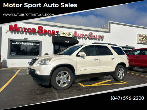 2007 GMC Acadia for sale at Motor Sport Auto Sales in Waukegan IL
