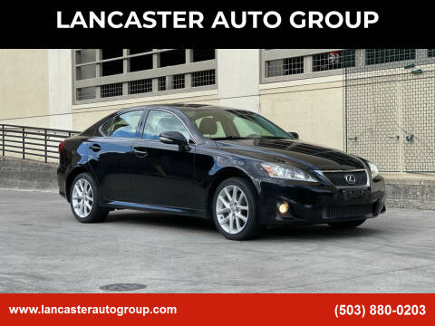 2012 Lexus IS 250 for sale at LANCASTER AUTO GROUP in Portland OR