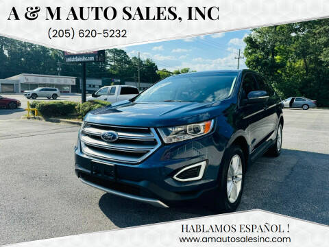 2017 Ford Edge for sale at A & M Auto Sales, Inc in Alabaster AL