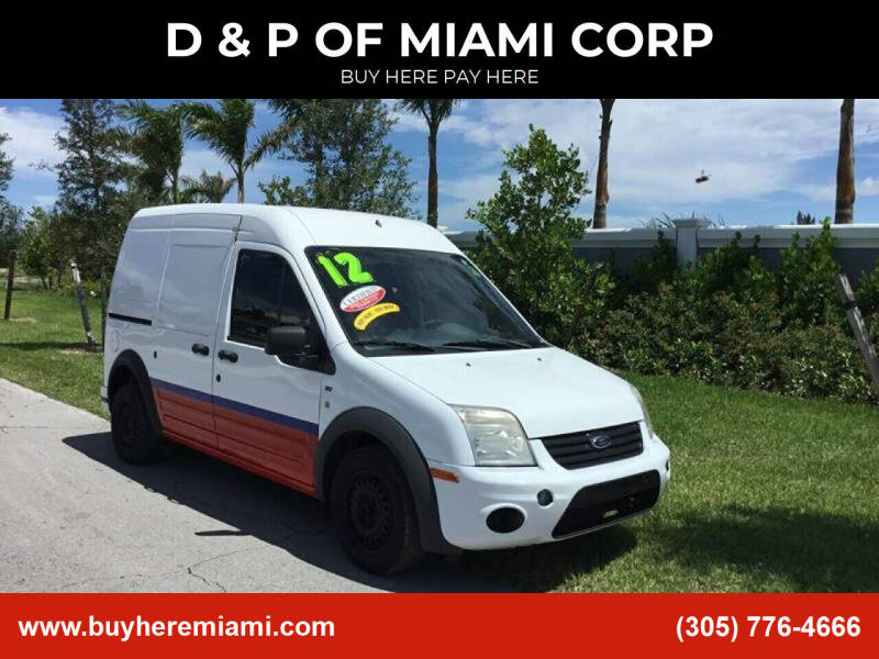 2012 Ford Transit Connect for sale at D & P OF MIAMI CORP in Miami FL