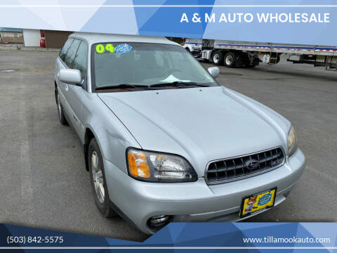 2004 Subaru Outback for sale at A & M Auto Wholesale in Tillamook OR