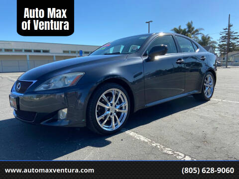 2007 Lexus IS 250 for sale at Auto Max of Ventura in Ventura CA