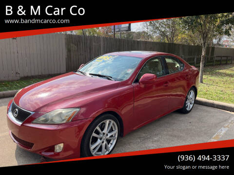 2006 Lexus IS 350 for sale at B & M Car Co in Conroe TX