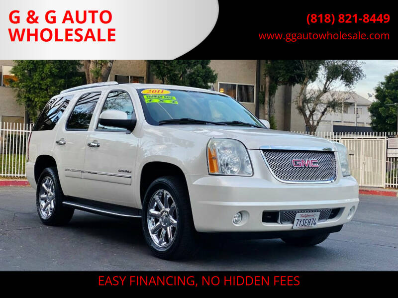 2011 GMC Yukon for sale at G & G AUTO WHOLESALE in North Hollywood CA