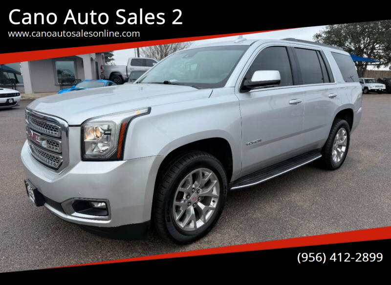 2017 GMC Yukon for sale at Cano Auto Sales 2 in Harlingen TX