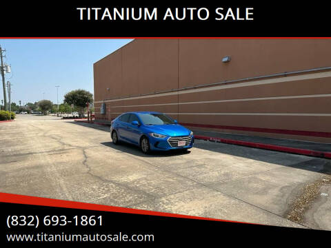 2017 Hyundai Elantra for sale at TITANIUM AUTO SALE in Houston TX
