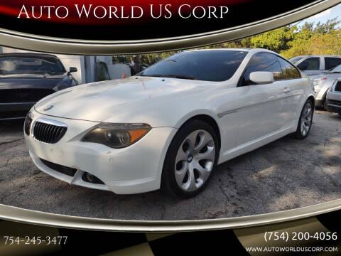 2005 BMW 6 Series for sale at Auto World US Corp in Plantation FL