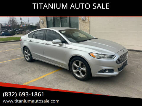 2013 Ford Fusion for sale at TITANIUM AUTO SALE in Houston TX