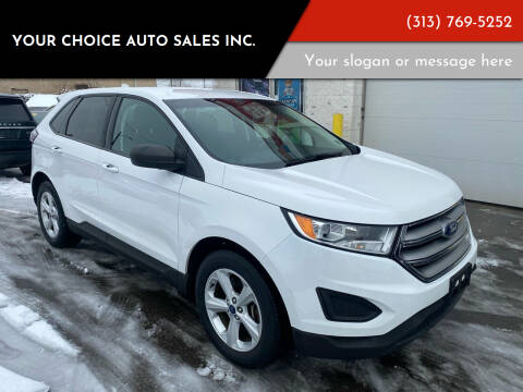 2016 Ford Edge for sale at Your Choice Auto Sales Inc. in Dearborn MI