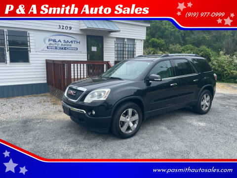 2012 GMC Acadia for sale at P & A Smith Auto Sales in Garner NC