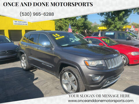 2015 Jeep Grand Cherokee for sale at Once and Done Motorsports in Chico CA