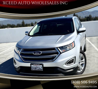 2018 Ford Edge for sale at XCEED AUTO WHOLESALES INC in San Jose CA