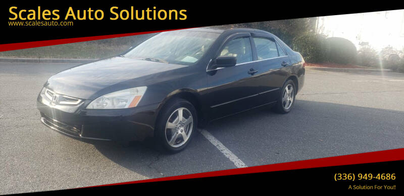 2005 Honda Accord for sale at Scales Auto Solutions in Madison NC