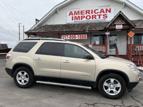 2008 GMC Acadia for sale at American Imports INC in Indianapolis IN
