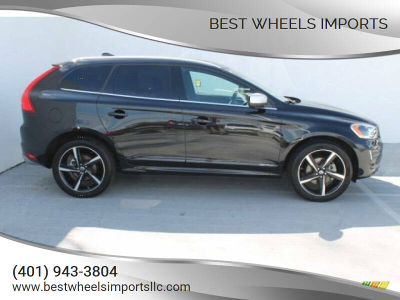 2016 Volvo XC60 for sale at Best Wheels Imports in Johnston RI