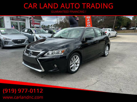 2016 Lexus CT 200h for sale at CAR LAND  AUTO TRADING - CAR LAND AUTO TRADING in Raleigh NC