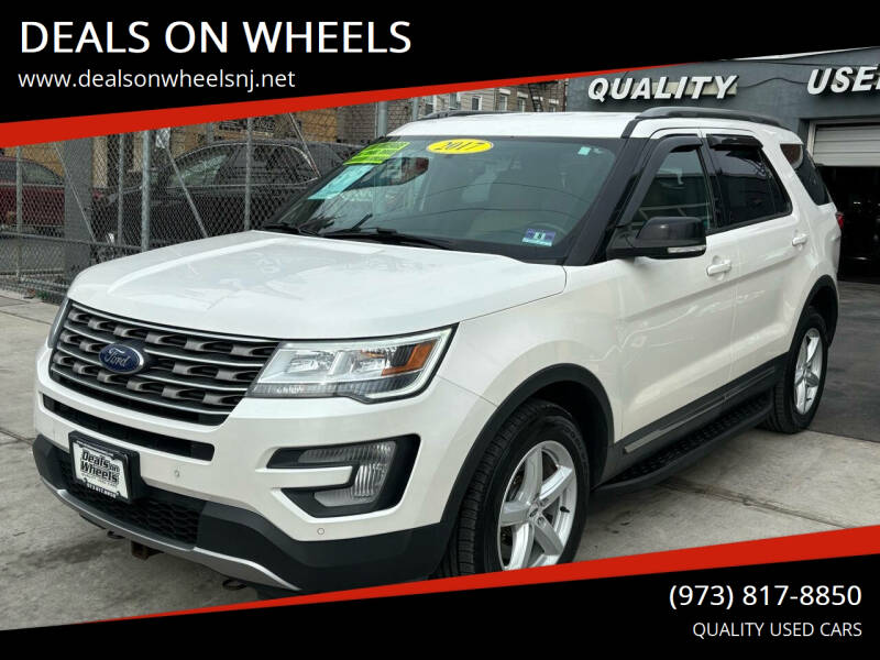 2017 Ford Explorer for sale at DEALS ON WHEELS in Newark NJ