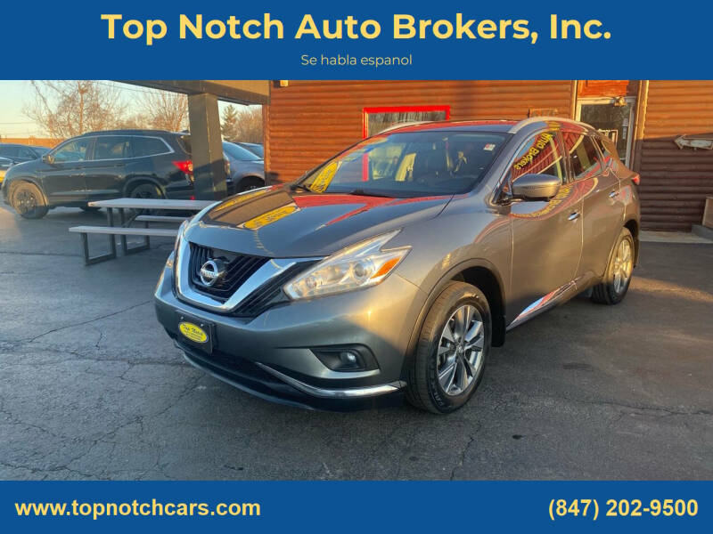 2016 Nissan Murano for sale at Top Notch Auto Brokers, Inc. in McHenry IL