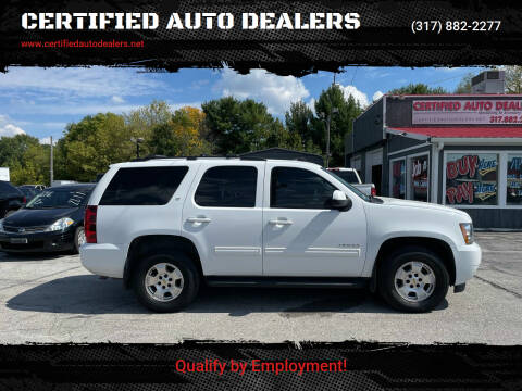 2011 Chevrolet Tahoe for sale at CERTIFIED AUTO DEALERS in Greenwood IN