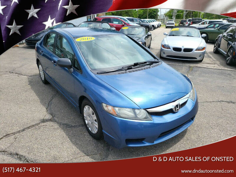 2010 Honda Civic for sale at D & D Auto Sales Of Onsted in Onsted MI