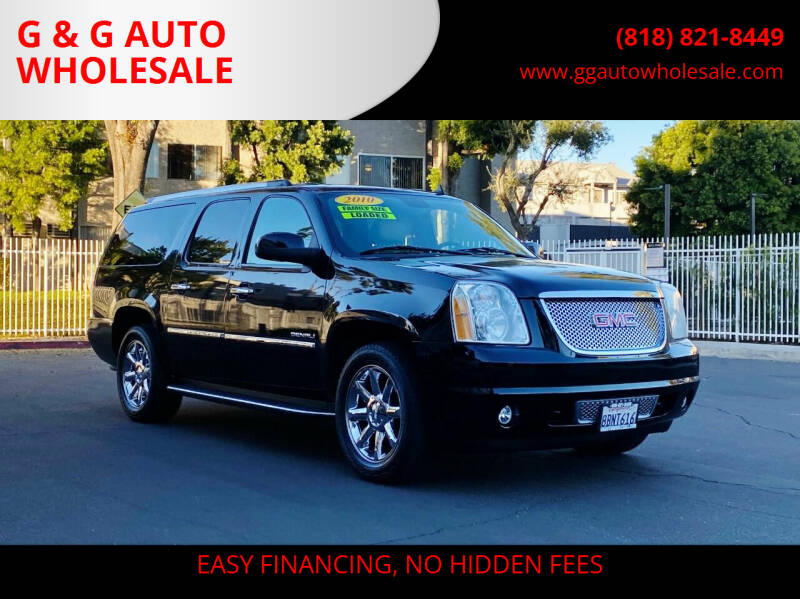 2010 GMC Yukon XL for sale at G & G AUTO WHOLESALE in North Hollywood CA