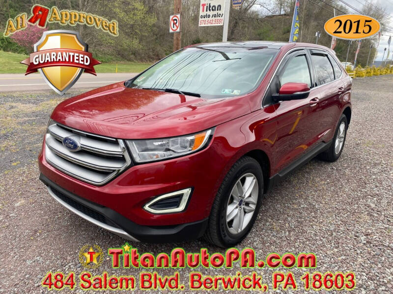 2015 Ford Edge for sale at Titan Auto Sales in Berwick PA