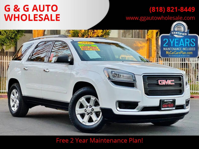 2016 GMC Acadia for sale at G & G AUTO WHOLESALE in North Hollywood CA