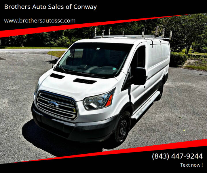 2015 Ford Transit for sale at Brothers Auto Sales of Conway in Conway SC