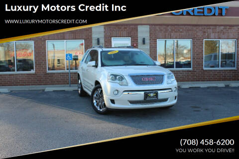 2011 GMC Acadia for sale at Luxury Motors Credit Inc in Bridgeview IL