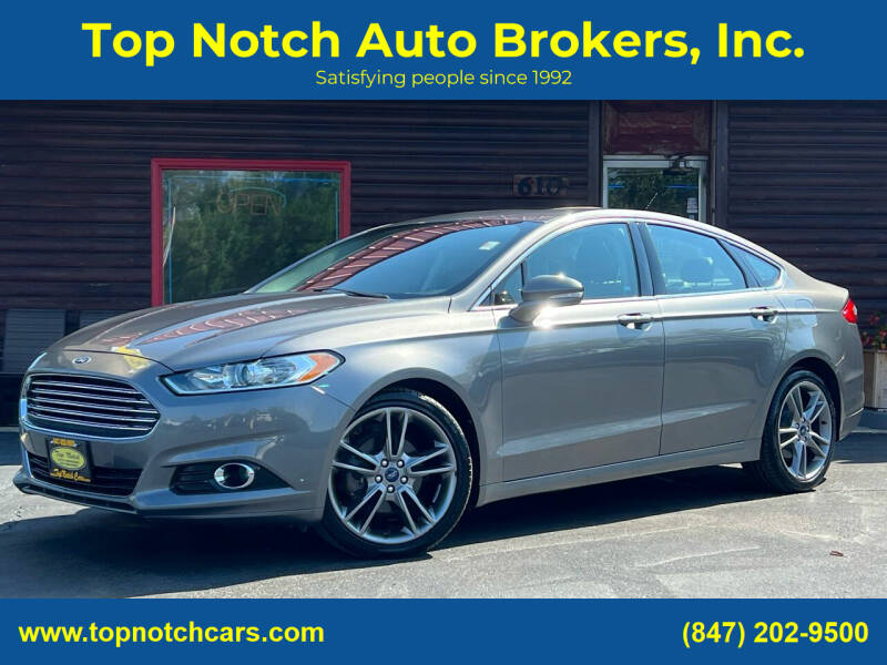 2014 Ford Fusion for sale at Top Notch Auto Brokers, Inc. in McHenry IL